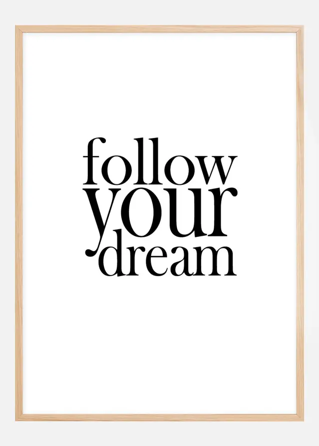 Follow your dream Poster