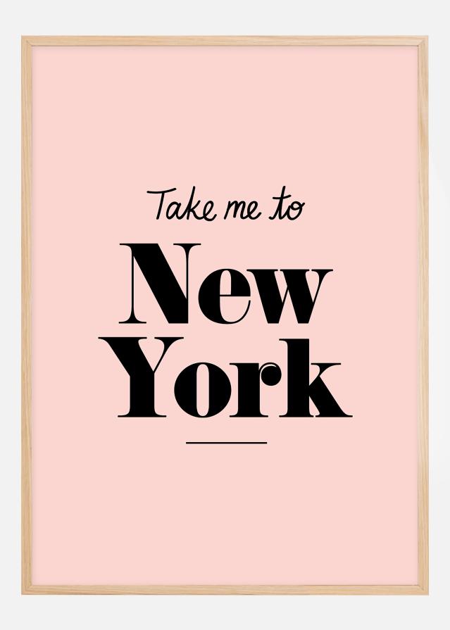 Take me to New York - Pink Poster